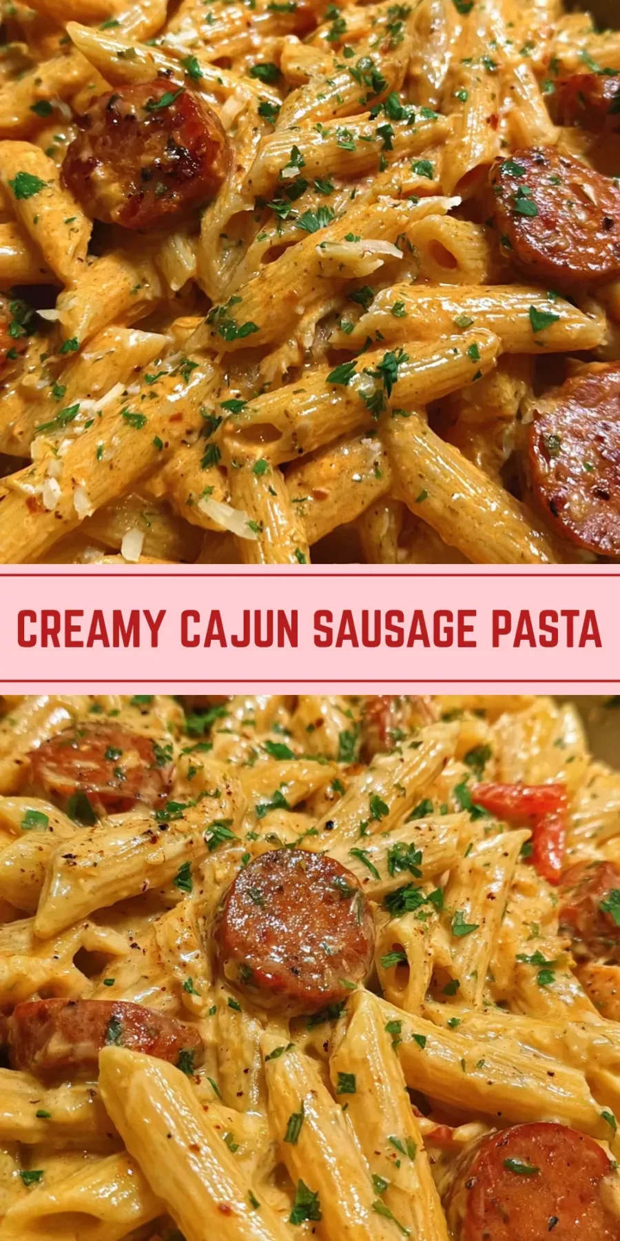 Creamy Cajun sausage pasta in a bowl with sliced sausage, penne, creamy sauce, parsley, and shredded cheese.