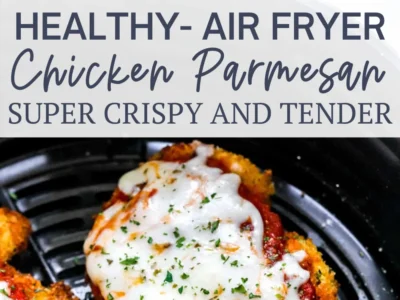 Healthy Air Fryer Chicken Parmesan