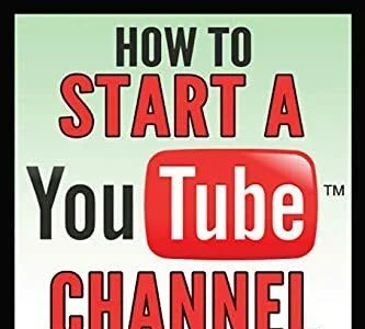 How to Start a YouTube Channel for Fun and Profit